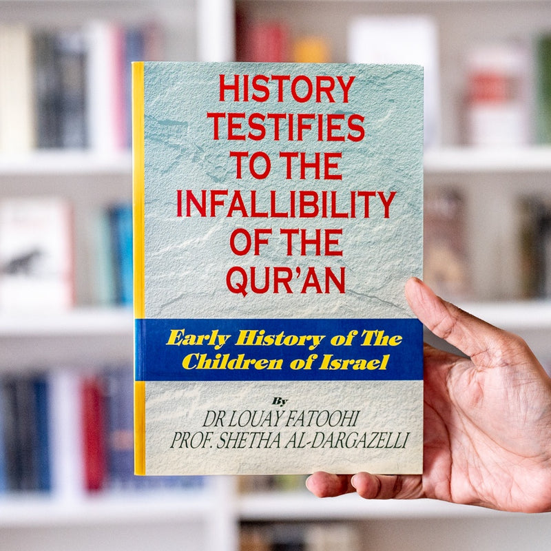 History Testifies to the Infallibility of the Quran