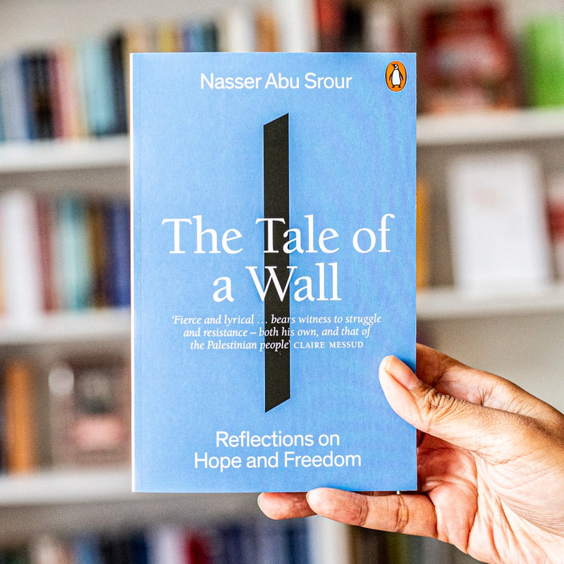The Tale of a Wall: Reflections on Hope and Freedom PB
