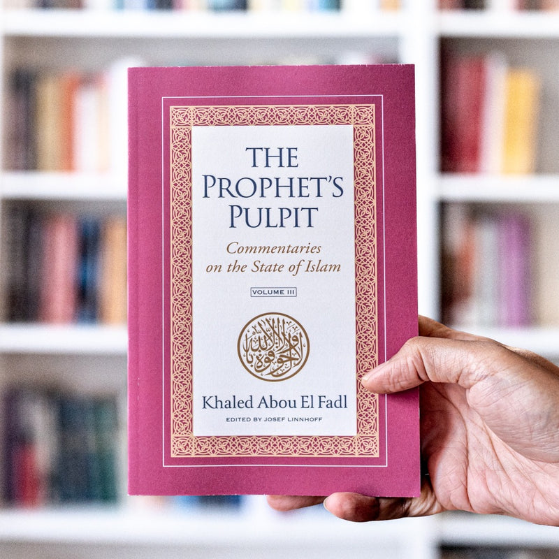 The Prophet's Pulpit Vol.3: Commentaries on the State of Islam