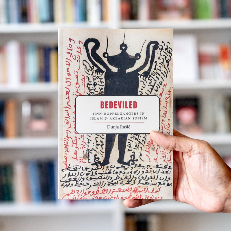 Bedeviled: Jinn Doppelgangers in Islam and Akbarian Sufism PB