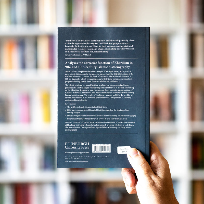 The Kharijites in Early Islamic Historical Tradition: Heroes and Villains