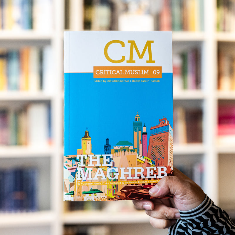 Critical Muslim 09: The Maghreb