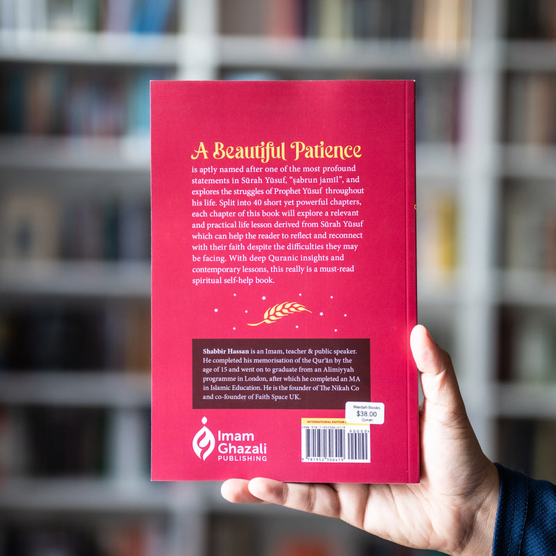 A Beautiful Patience: 40 Life Lessons from Surah Yusuf