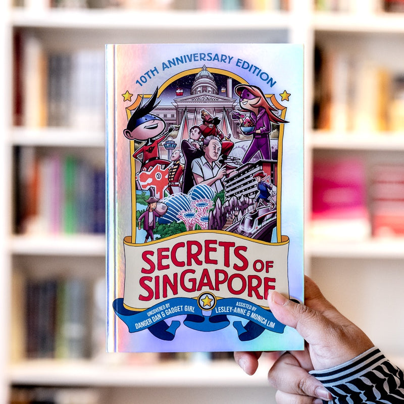 Secrets of Singapore: 10th Anniversary Edition