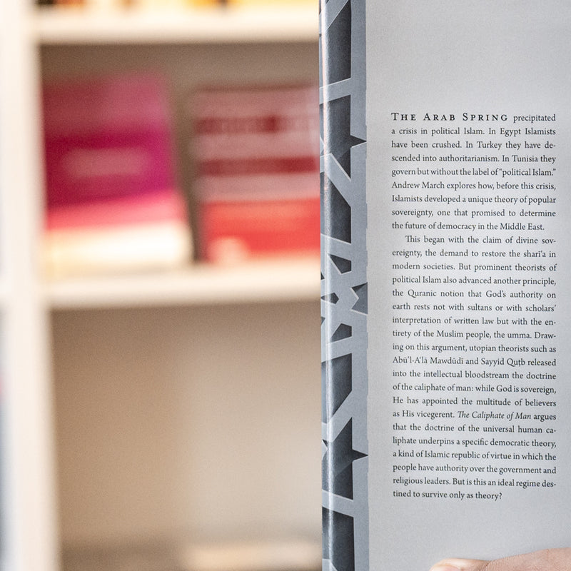 The Caliphate of Man: Popular Sovereignty in Modern Islamic Thought