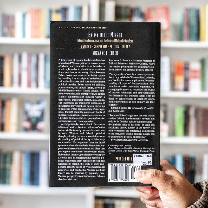 Enemy in the Mirror: Islamic Fundamentalism and the Limits of Modern Rationalism