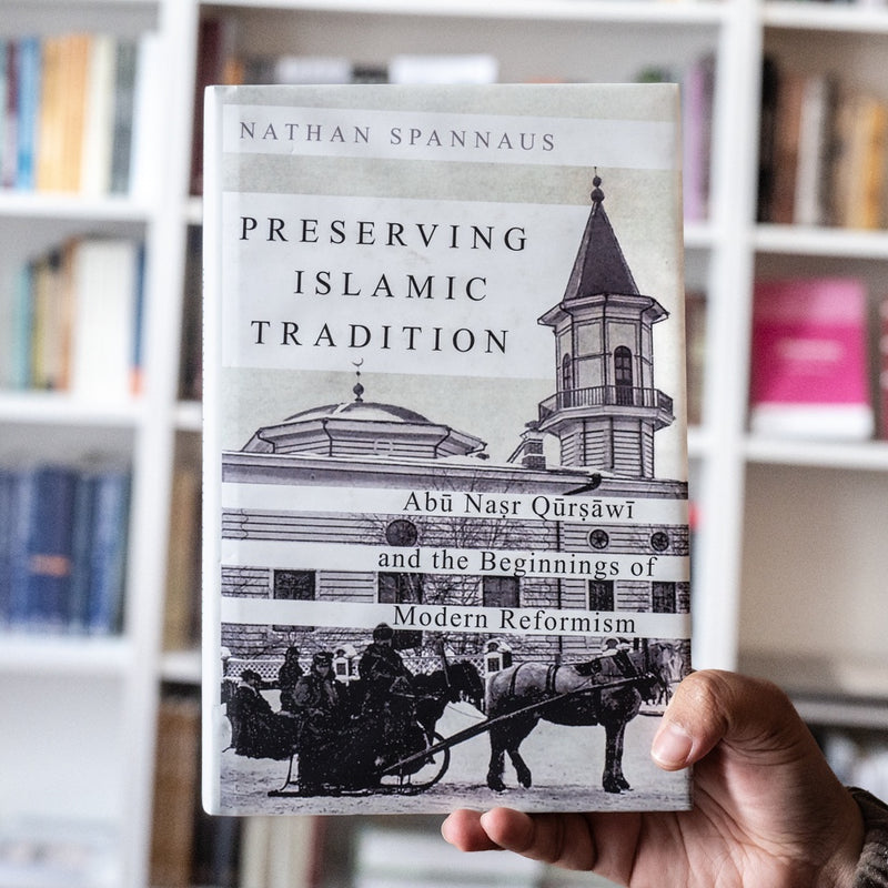 Preserving Islamic Tradition: Abu Nasr Qursawi and the Beginnings of Modern Reformism