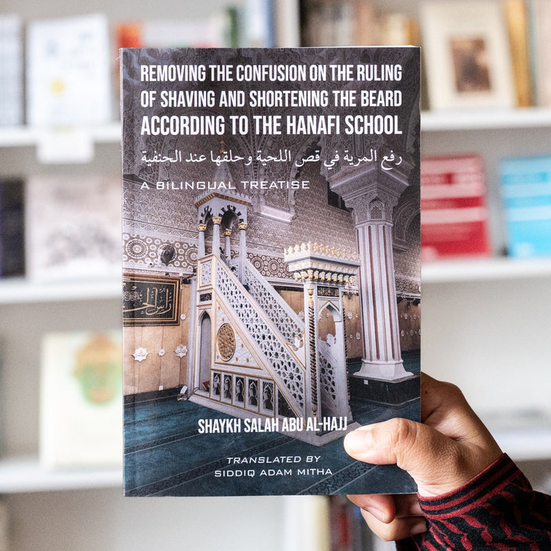 Removing the Confusion on the Ruling of Shaving and Shortening the Beard