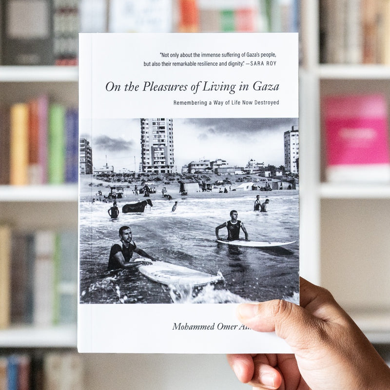 On the Pleasures of Living in Gaza