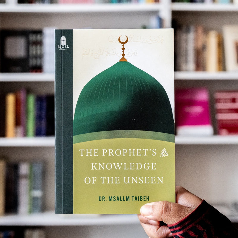 The Prophet's Knowledge of the Unseen