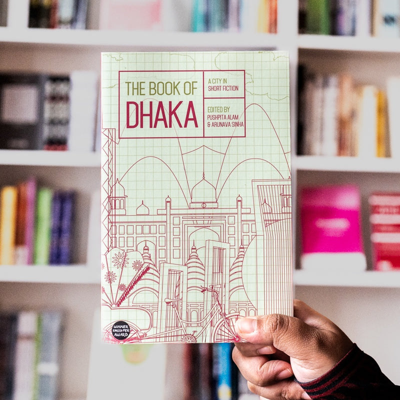 Book of Dhaka: A City in Short Fiction
