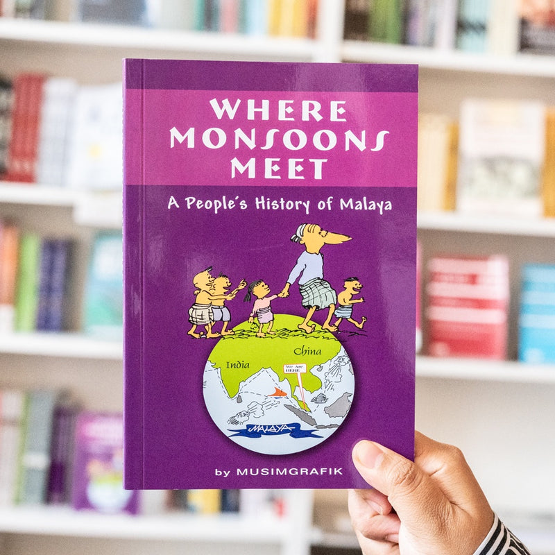 Where Monsoons Meet: A People's History of Malaya