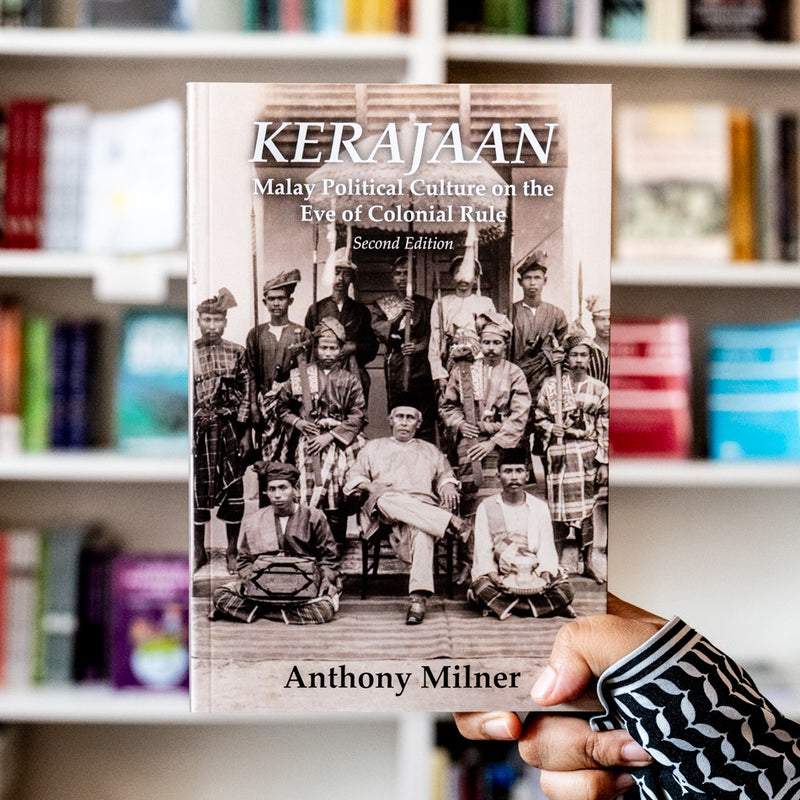 Kerajaan: Malay Political Culture on the Eve of Colonial Rule