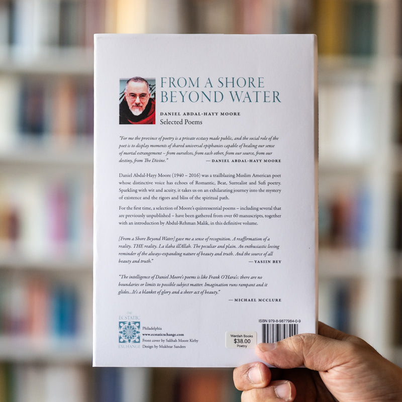 From a Shore Beyond Water: Selected Poems of Daniel Abdal-Hayy Moore