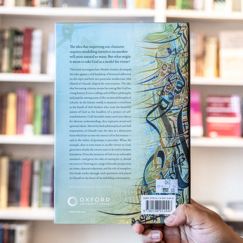 Al-Ghazali and the Ideal of Godlikeness