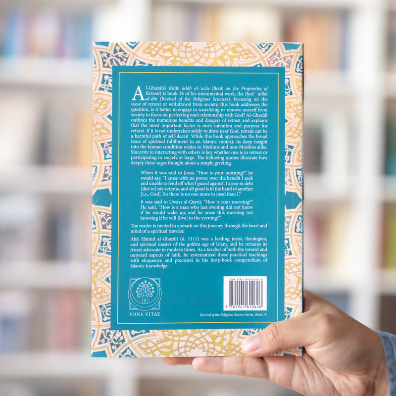 The Proprieties of Retreat, Book 16 of Ihya ulum al-din