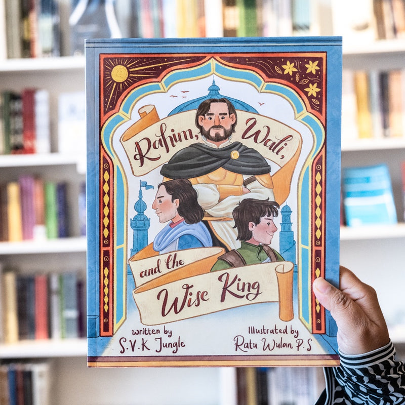 Rahim, Wali, and the Wise King