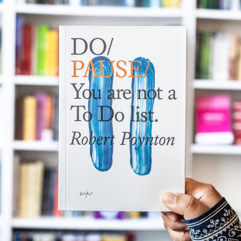 Do Pause: You are Not a To Do List