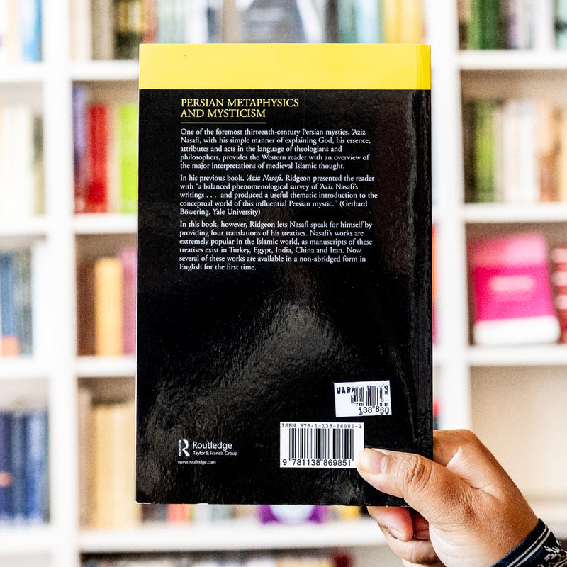 Persian Metaphysics and Mysticism: Selected Works of Aziz Nasafi