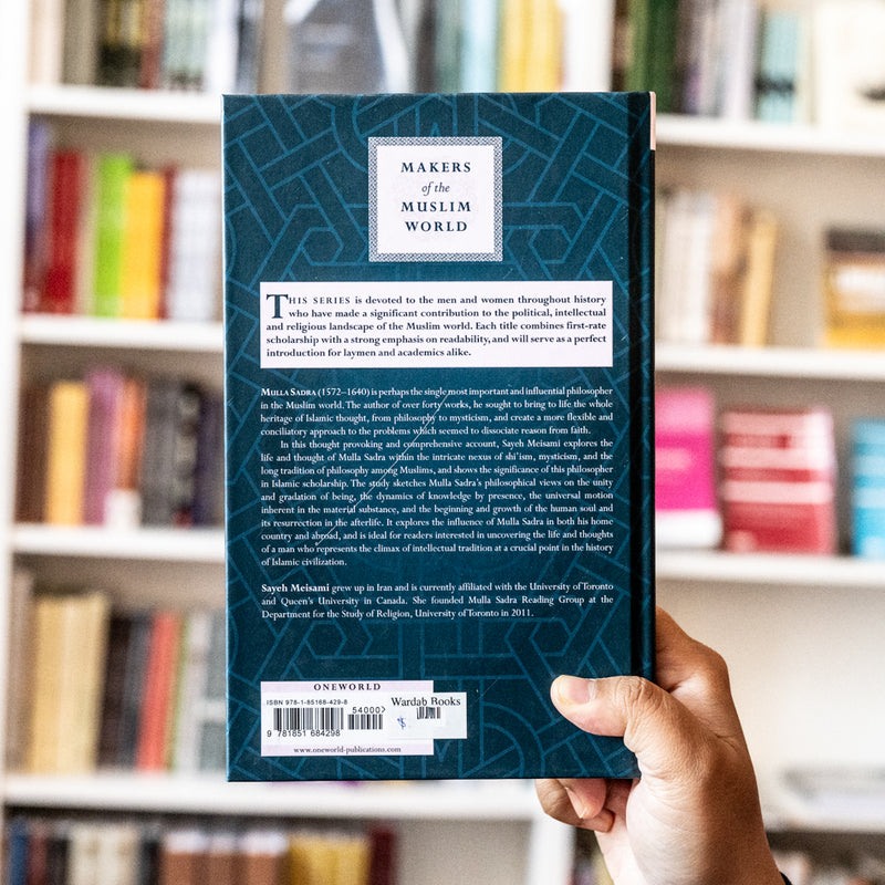 Mulla Sadra: Makers of the Muslim World