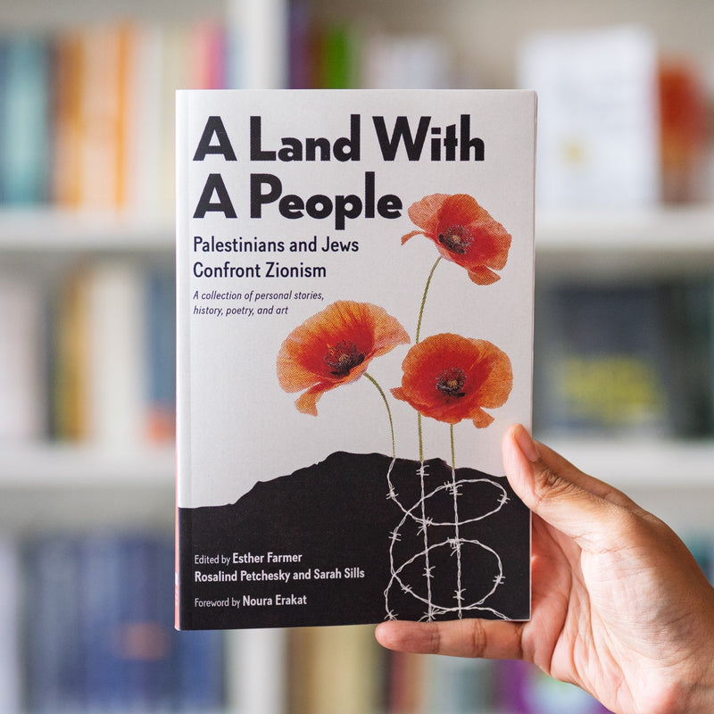 A Land With a People: Palestinians and Jews Confront Zionism