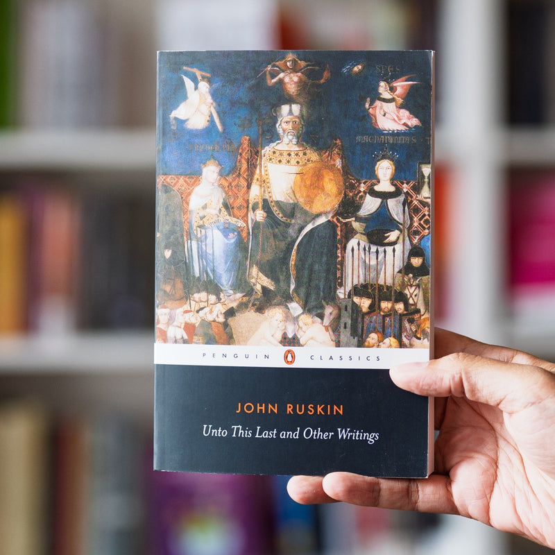 Unto This Last and Other Writings