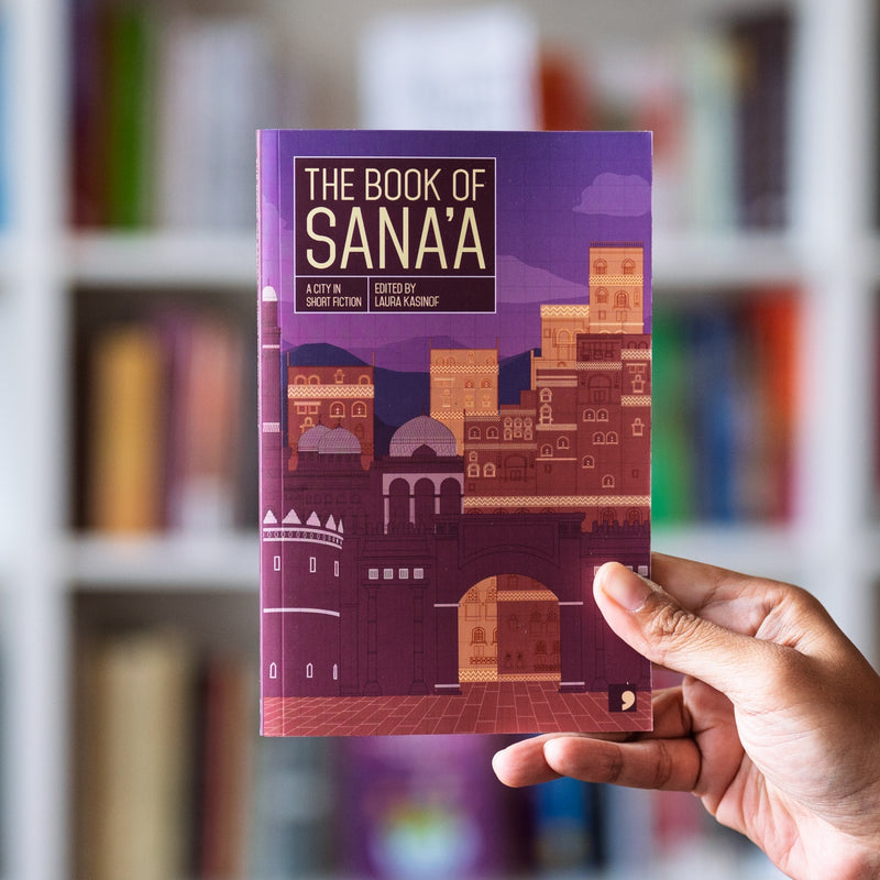 The Book of Sana'a: A City in Short Fiction
