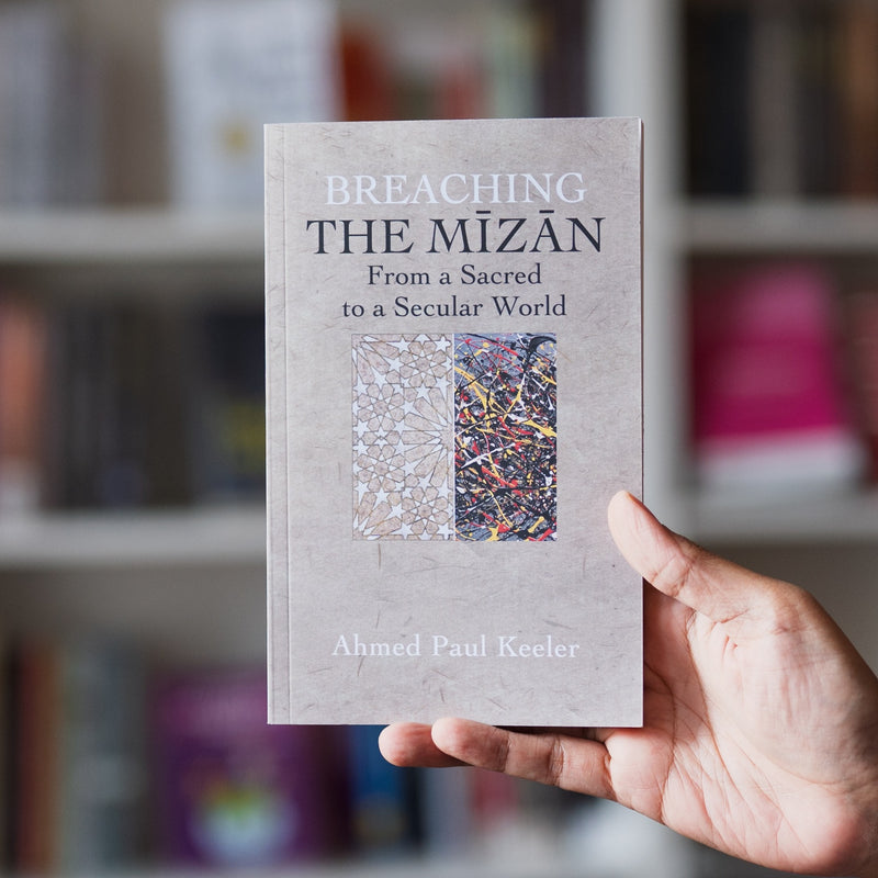 Breaching the Mizan: From a Sacred to a Secular World