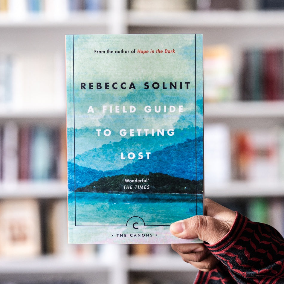 A Field Guide To Getting Lost — Wardah Books