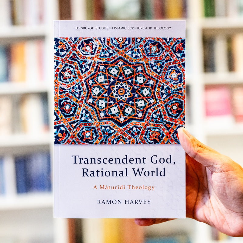 Transcendent God, Rational World: A Maturidi Theology PB