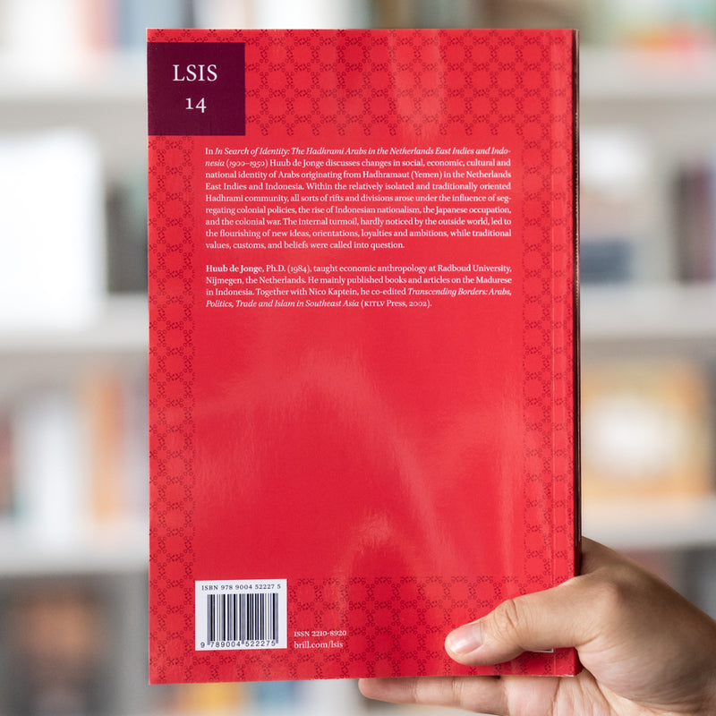 In Search of Identity: The Hadhrami Arabs in the Netherlands East Indies and Indonesia (1900-1950)