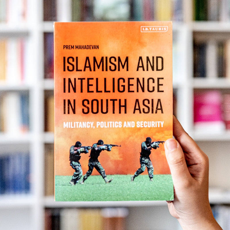 Islamism and Intelligence in South Asia PB