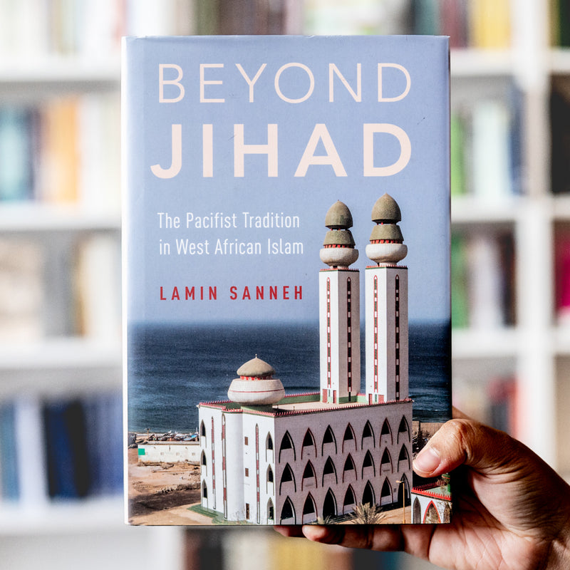 Beyond Jihad: The Pacifist Tradition in West African Islam