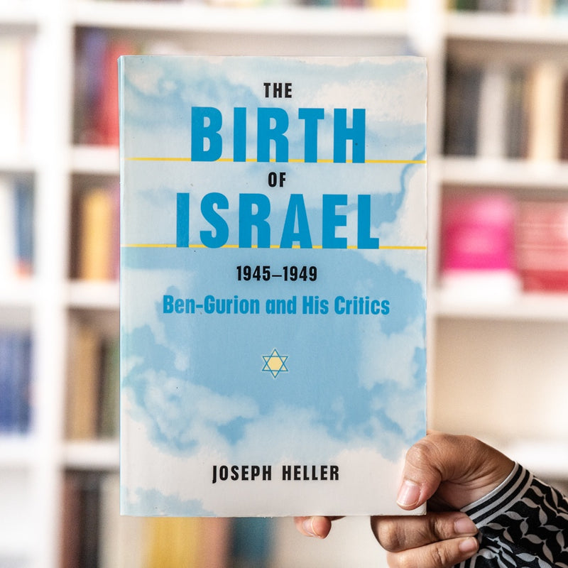 Birth of Israel, 1945-1949: Ben-Gurion and His Critics