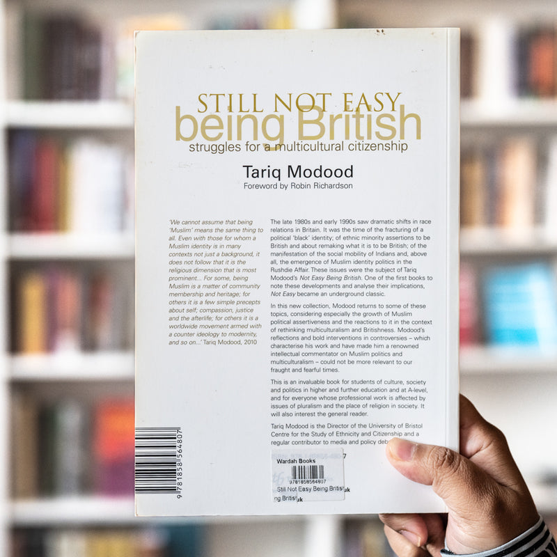 Still Not Easy Being British: Struggles for a Multicultural Citizenship