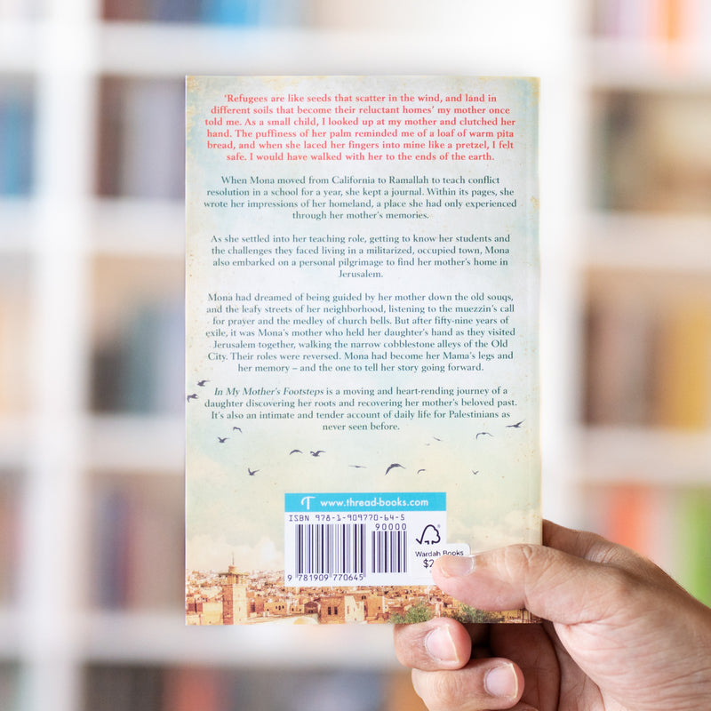 In My Mother's Footsteps: A Palestinian Refugee Returns Home