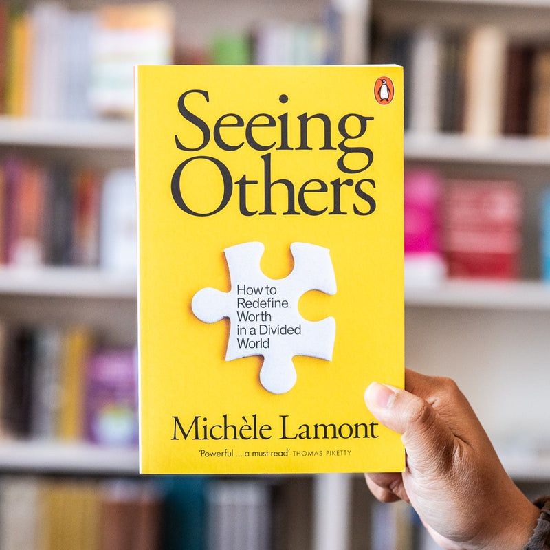 Seeing Others: How to Redefine Worth in a Divided World
