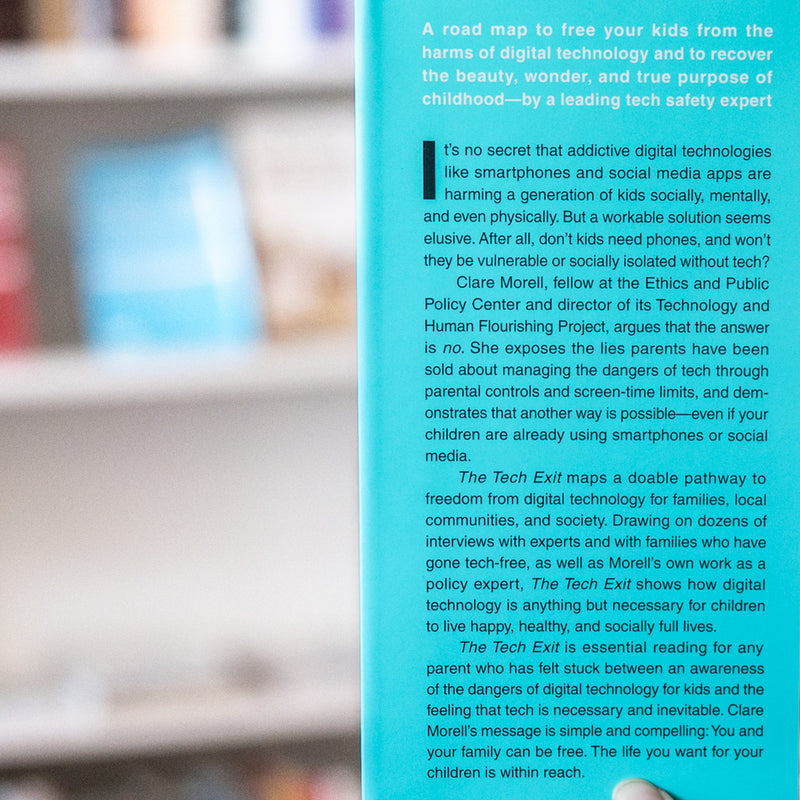 Tech Exit: A Practical Guide To Freeing Kids And Teens From Smartphones