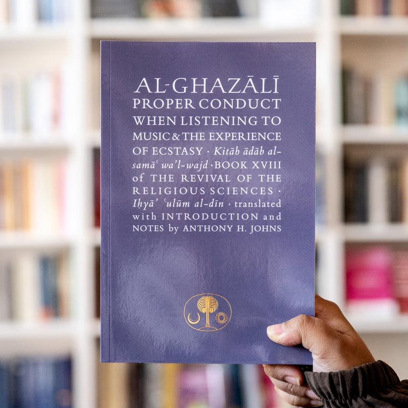 Al-Ghazali on Proper Conduct When Listening to Music and the Experience of Ecstasy