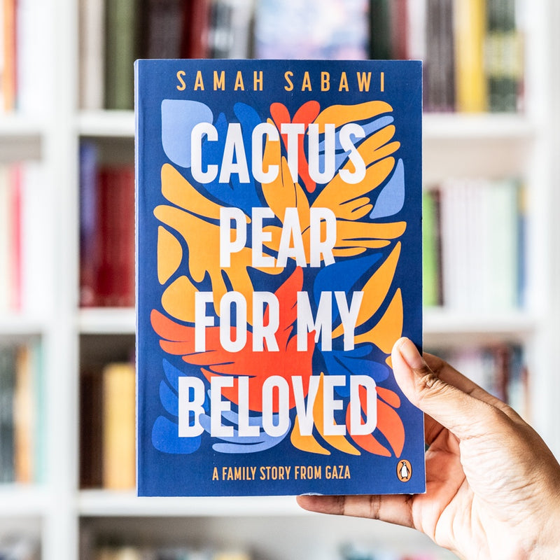 Cactus Pear For My Beloved: A Family Story from Gaza