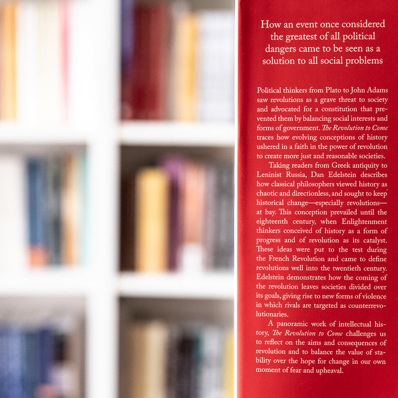 The Revolution to Come: A History of an Idea from Thucydides to Lenin