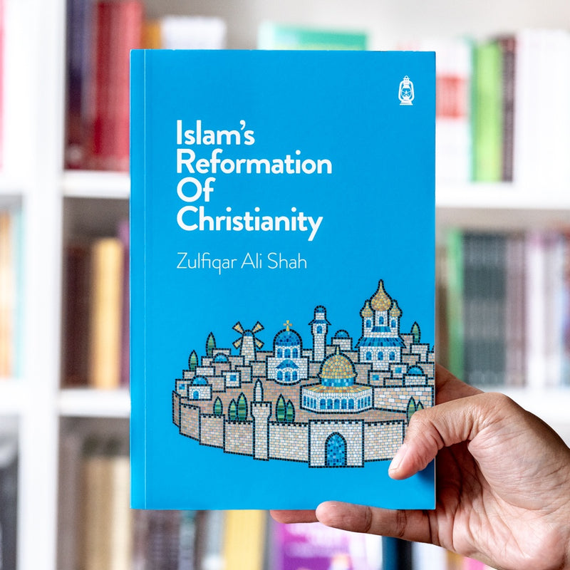 Islam's Reformation of Christianity