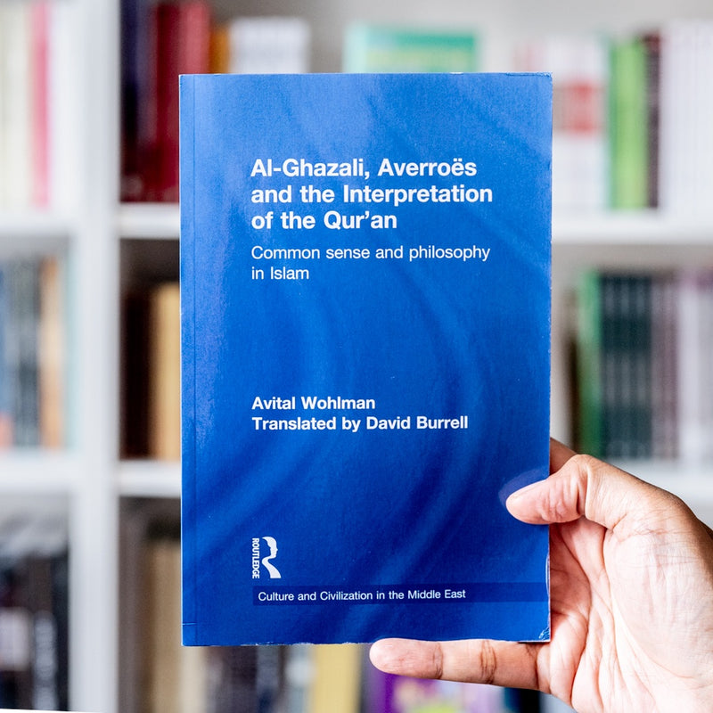 Al-Ghazali, Averroes and the Interpretation of the Qur'an