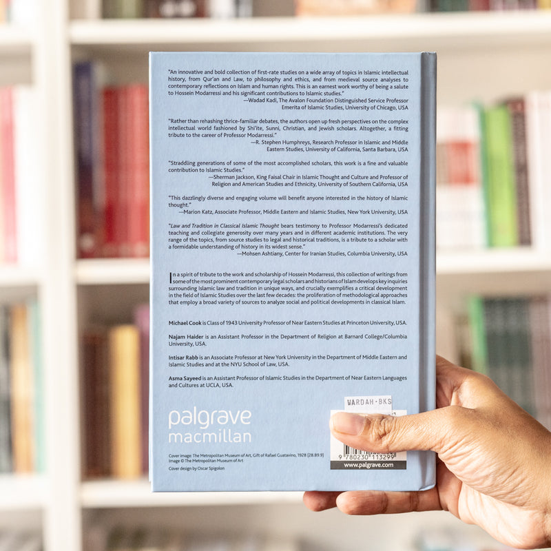 Law and Tradition in Classical Islamic Thought: Studies in Honor of Professor Hossein Modarressi
