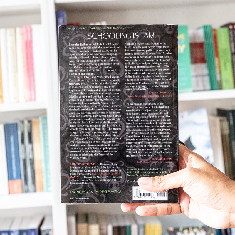 Schooling Islam: The Culture and Politics of Modern Muslim Education
