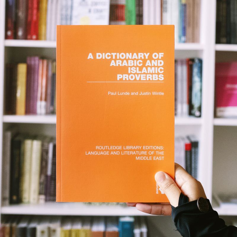 A Dictionary of Arabic and Islamic Proverbs