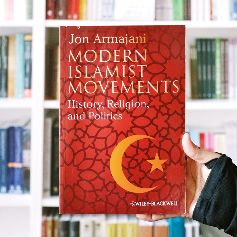 Modern Islamist Movements: History, Religion, and Politics