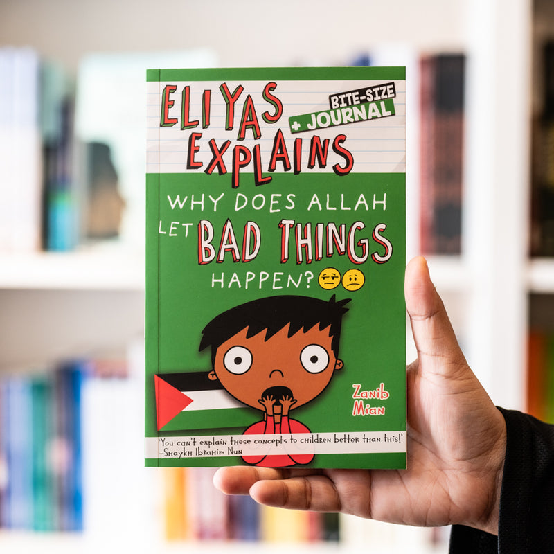 Eliyas Explains: Why Does Allah Let Bad Things Happen?