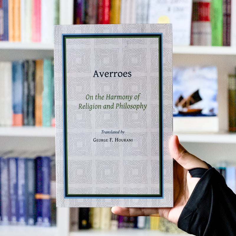 Averroes On the Harmony of Religion and Philosophy