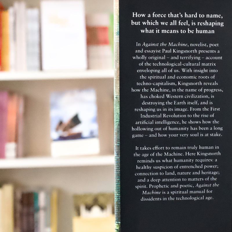 Against the Machine: On the Unmaking of Humanity